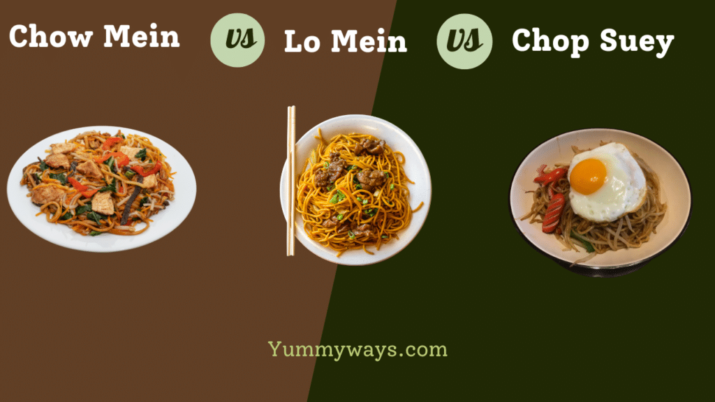 Chow Mein vs Lo Mein vs Chop Suey