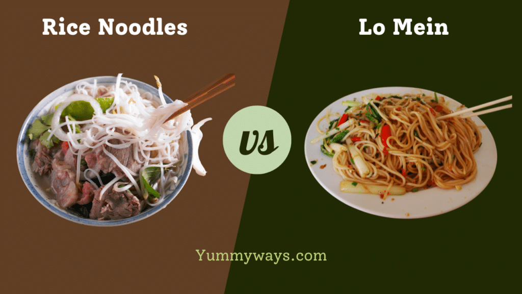 Rice Noodles vs Lo Mein