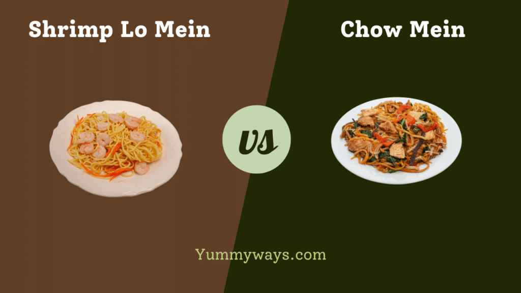 Shrimp Lo Mein vs Chow Mein